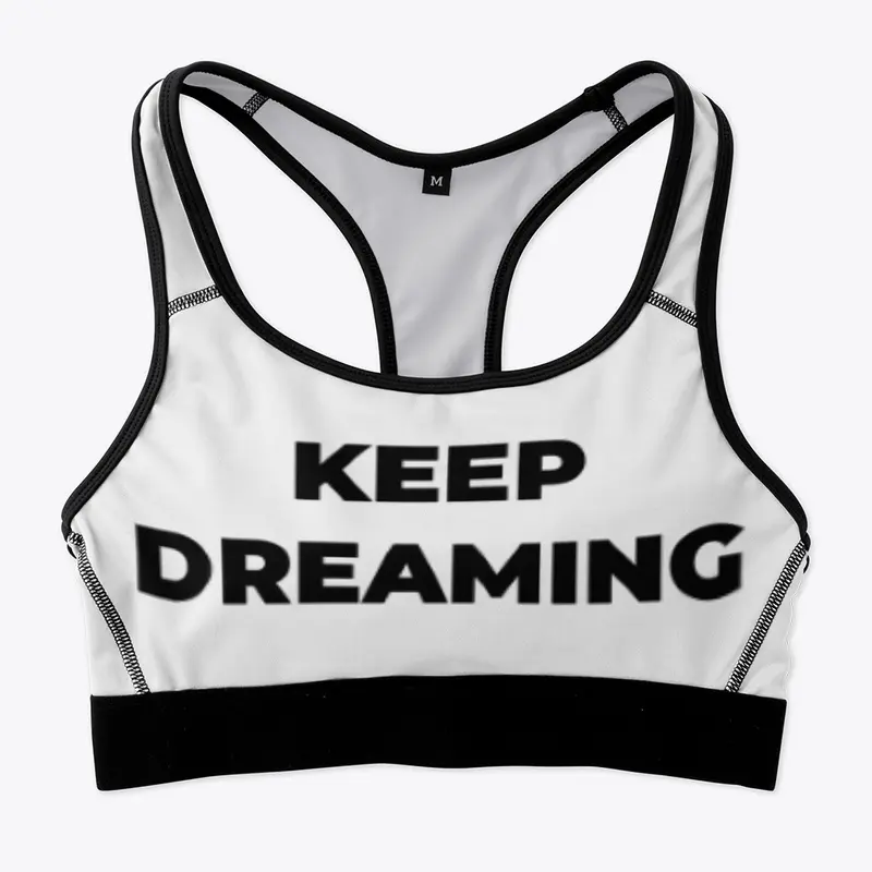 Keep Dreaming